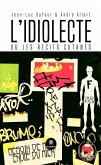 L'idiolecte ou les récits cutanés (eBook, ePUB) L'idiolecte ou les récits cutanés (eBook, ePUB)