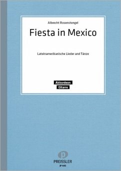 Cover Fiesta in Mexico Lateinamerikanische Lieder und Tänze für Akkordeon und Schlaggitarre ad lib.