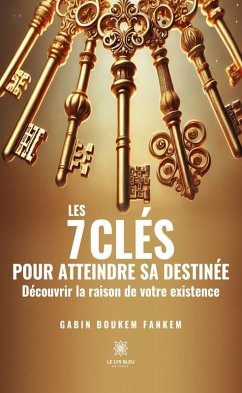 Cover Les 7 clés pour atteindre sa destinée (eBook, ePUB)