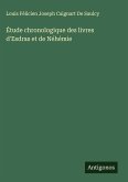 Étude chronologique des livres d'Esdras et de Néhémie Étude chronologique des livres d'Esdras et de Néhémie