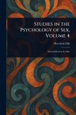 Studies in the Psychology of Sex, Volume 4 Studies in the Psychology of Sex, Volume 4