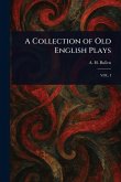 A Collection of Old English Plays A Collection of Old English Plays