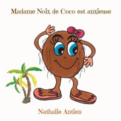 Madame Noix de Coco est anxieuse Madame Noix de Coco est anxieuse