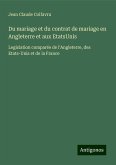 Du mariage et du contrat de mariage en Angleterre et aux EtatsUnis Du mariage et du contrat de mariage en Angleterre et aux EtatsUnis
