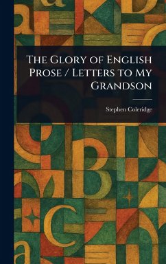 Cover The Glory of English Prose / Letters to My Grandson
