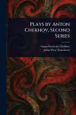 Plays by Anton Chekhov, Second Series Plays by Anton Chekhov, Second Series