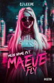Mein Name ist Maeve Fly Mein Name ist Maeve Fly