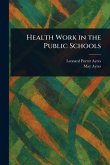 Health Work in the Public Schools Health Work in the Public Schools