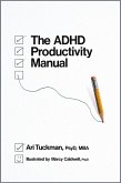The ADHD Productivity Manual (eBook, ePUB) The ADHD Productivity Manual (eBook, ePUB)