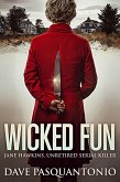 Wicked Fun (Jane Hawkins, Unretired Serial Killer, #1) (eBook, ePUB) Wicked Fun (Jane Hawkins, Unretired Serial Killer, #1) (eBook, ePUB)