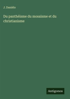 Cover Du panthéisme du mosaïsme et du christianisme