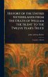 History of the United Netherlands From... - Bild 1
