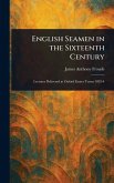 English Seamen in the Sixteenth Century English Seamen in the Sixteenth Century