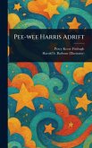 Pee-wee Harris Adrift Pee-wee Harris Adrift