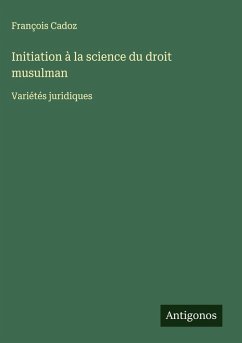 Cover Initiation à la science du droit musulman