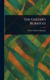 The Golfer's Rubaiyat The Golfer's Rubaiyat