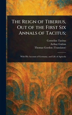 Cover The Reign of Tiberius, Out of the First Six Annals of Tacitus;