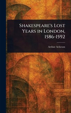 Cover Shakespeare's Lost Years in London, 1586-1592