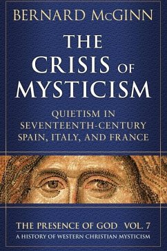 Cover The Crisis of Mysticism Quietism in Seventeenth-Century Spain, Italy, and France