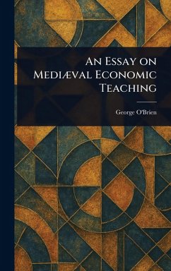 Cover An Essay on Mediæval Economic Teaching