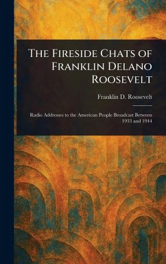 The Fireside Chats of Franklin Delano Roosevelt Cover The Fireside Chats of Franklin Delano Roosevelt