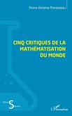 Cinq critiques de la mathématisation du monde Cinq critiques de la mathématisation du monde