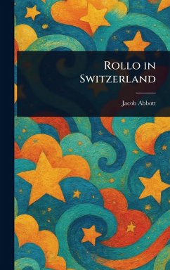 Rollo in Switzerland - Abbott, Jacob