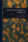 War-Time Financial Problems War-Time Financial Problems