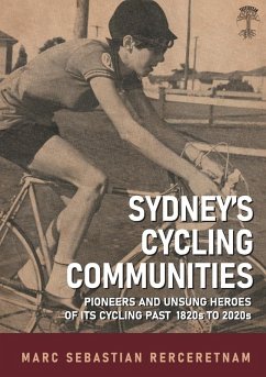 Cover Sydney's Cycling Communities - Pioneers and Unsung Heroes of its Cycling Past 1820s to 2020s