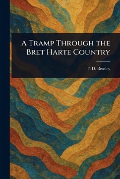 Cover A Tramp Through the Bret Harte Country