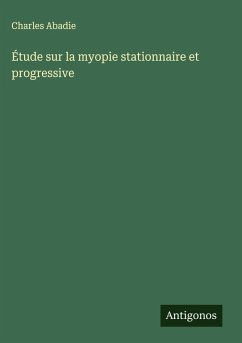 Cover Étude sur la myopie stationnaire et progressive