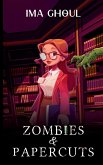 Zombies and Papercuts Zombies and Papercuts