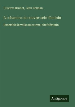 Cover Le chancre ou couvre-sein féminin