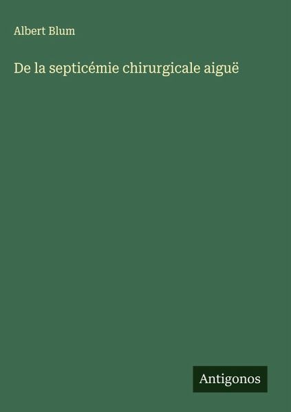 De la septicémie chirurgicale aiguë