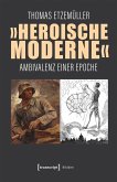 'Heroische Moderne' 'Heroische Moderne'