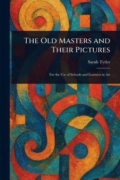Cover The Old Masters and Their Pictures