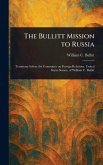 The Bullitt Mission to Russia The Bullitt Mission to Russia