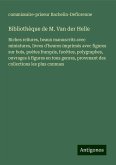 Bibliothèque de M. Van der Helle Bibliothèque de M. Van der Helle