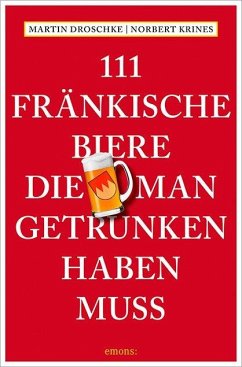 Cover 111 Fränkische Biere, die man getrunken haben muss