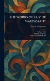 The Works of Guy De Maupassant