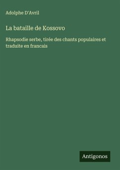 La bataille de Kossovo - D'Avril, Adolphe La bataille de Kossovo - D'Avril, Adolphe