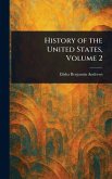 History of the United States, Volume 2 History of the United States, Volume 2
