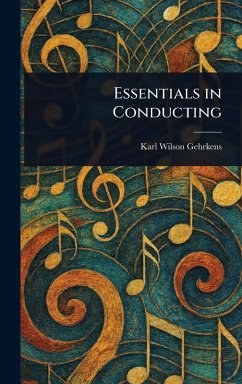 Essentials in Conducting - Gehrkens, Karl Wilson