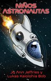 Niños Astronautas Niños Astronautas