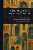 If You're Going to Live in the Country If You're Going to Live in the Country