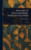 Memoirs of Extraordinary Popular Delusions Memoirs of Extraordinary Popular Delusions