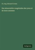 Des abnormités congéniales des yeux et de leurs annexes