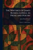 The Writings of James Russell Lowell in Prose and Poetry The Writings of James Russell Lowell in Prose and Poetry