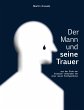 Der Mann und seine Trauer - Bild 1