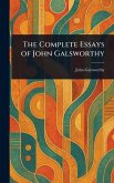 The Complete Essays of John Galsworthy